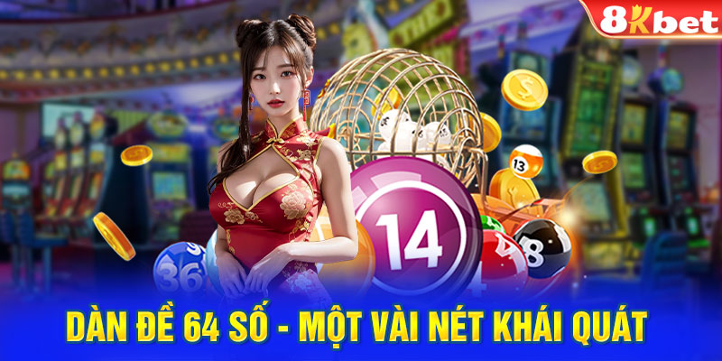 Dàn đề 64 số - Một vài nét khái quát 