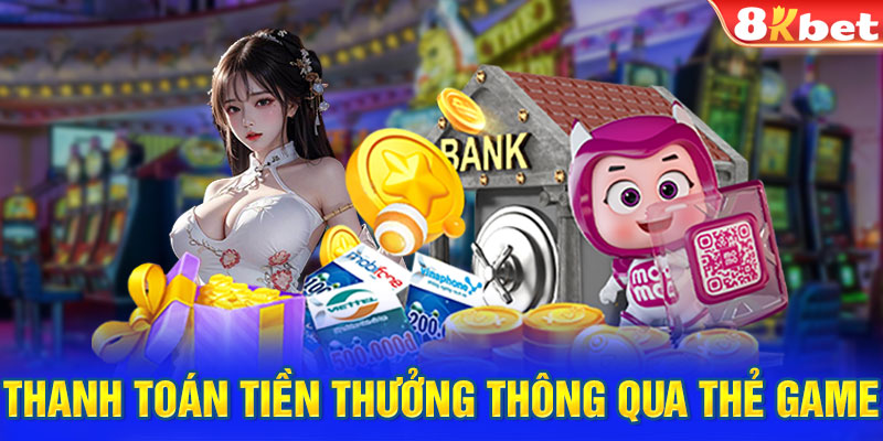 Thanh toán tiền thưởng thông qua thẻ game